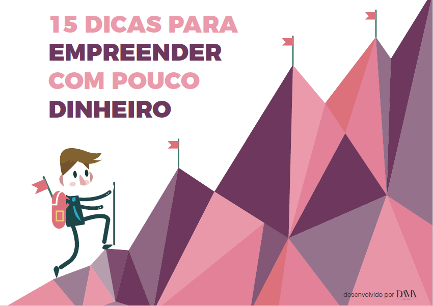 15 Dicas para Empreender com Pouco Dinheiro